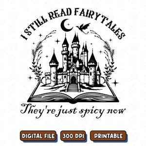 Todavía leo cuentos de hadas (PNG/SVG), Lector de cuentos de hadas picante, Diseño de ropa para amantes de los libros, Libros (PNG), Descarga instantánea