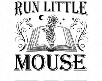 Run Little Mouse PNG, Dark Romance Book Lover Design, Dark Romance Merch, Smut Reader, Digital Download