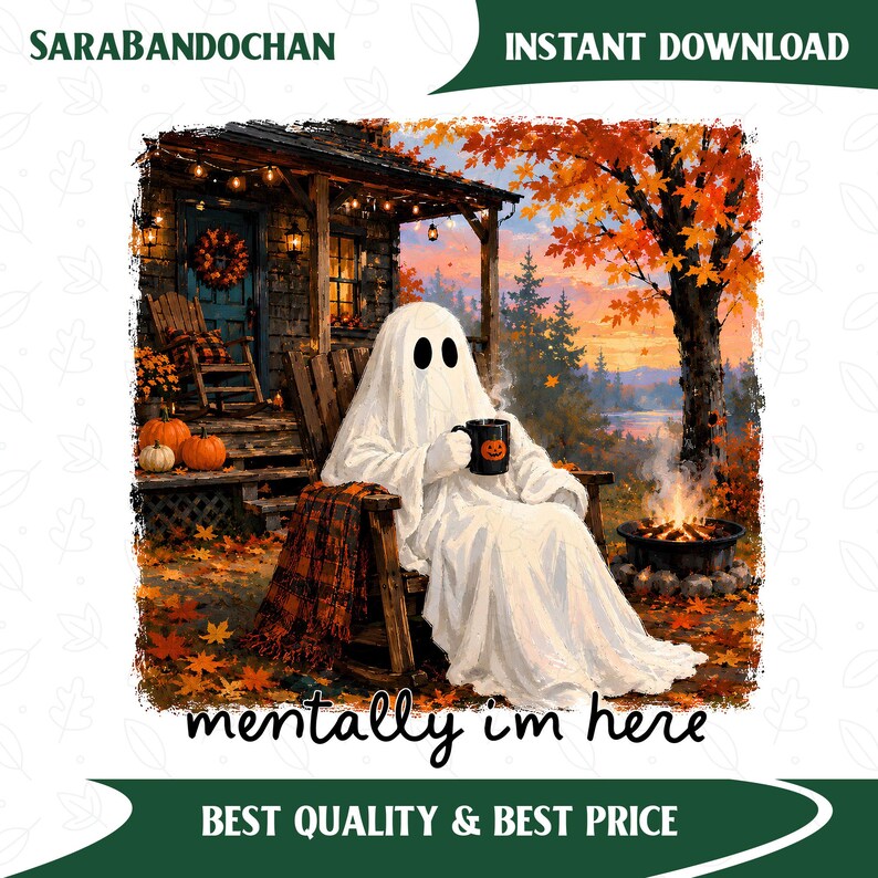 May include: A digital illustration featuring a white ghost sitting in a wooden rocking chair on a porch, holding a black mug with a pumpkin face. The scene includes a campfire, autumn trees with orange leaves, and the text "mentally im here".