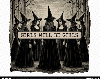 Vintage Girls Will Be Girls PNG SVG, Witch Shirt, Feminist Halloween Witches Graphic, Spooky Gothic Design, Vintage Witchy Aesthetic