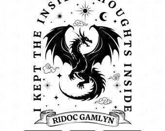 I Kept The Inside Thoughts Inside PNG SVG, Dragon Design, Bookish Gift Design, Fourth Wing Graphic File For Fans