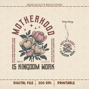 Mother Hood Is Kingdom Work PNG, Christian Mom Shirt Design, Motherhood Kingdom Work PNG SVG ,Digital Download image 1