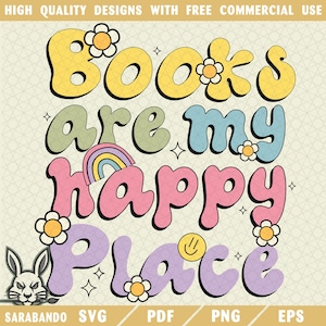 Books are my happy place PNG SVG, Bookworm Png, Book lover Png, Bookish Png, Flower Books Png, Funny book shirt design Png, Read Books Png
