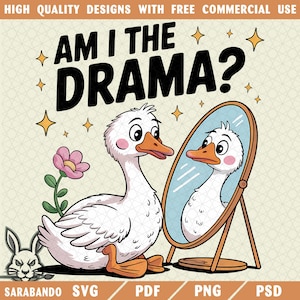 Am I The Drama PNG SVG, Mental Health Png, Funny Goose Viral Png, Quirky Png, Trendy Png, Cute Coquette Silly Goose PNG, Popular Png