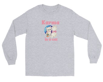 Karma is That Cat Long Sleeve Shirt