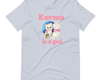 Karma is a cat god t-shirt