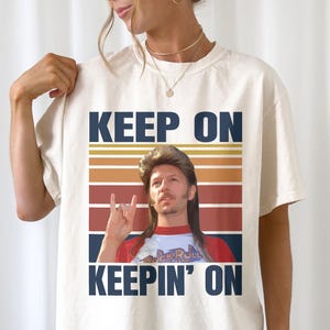 Joe Dirt 4th of July Keep On Shirt, Joe Dirt 4th of July Shirt, Joe Dirt Movie Tee, Joe Dirt Quotes, Independence Day Tee