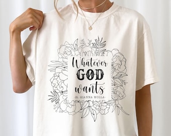 Camiseta Santa Gianna Molla "O Que Deus Quiser", Presente Católico, Roupa Cristã, Camiseta "Jesus Me Ama"