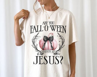 Are You Fall-O-Ween Jesus Shirt, Falloween Jesus T-Shirt, Christian Shirt, Fall Religious Shirt, Religious Halloween Gift, Matthew Bible Tee