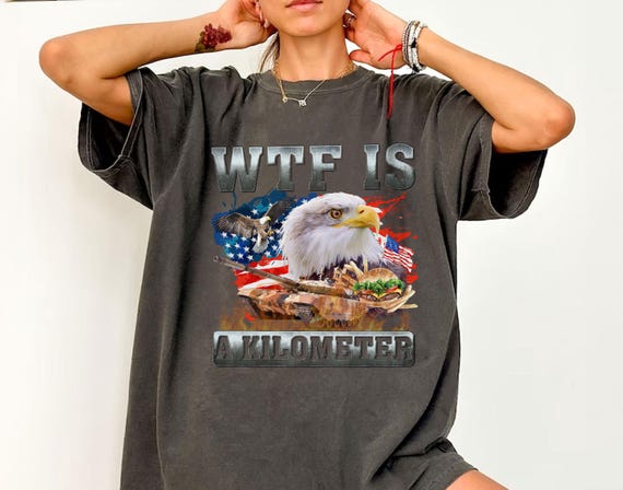 WTF Is a Kilometer Meme Shirt, Funny 4th of July Meme T-Shirt, Weird Shirts, 90s Graphic T-Shirt, Trendy Independence Day Shirt