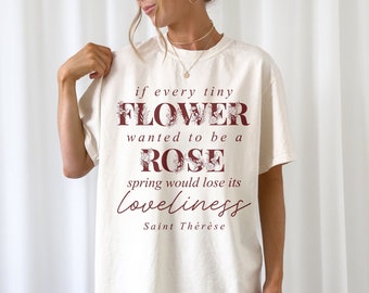 St Therese of Lisieux Quote Tee, Catholic Apparel, Bible Verse Shirt, Godmother Gift, Catholic Mom Gift