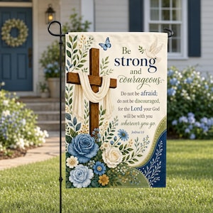 Gartenflagge mit Bibelvers Josua 1,9: „Sei stark und mutig!“, Kreuz, Blumendeko für den Garten, christliche Ermutigung, Geschenk für die Veranda