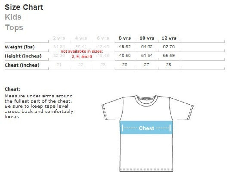 May include: Size chart for kids' tops, showing weight, height, and chest measurements in inches and pounds for sizes 2, 4, 6, 8, 10, and 12 years.  The chart notes that sizes 2, 4, and 6 are not available.