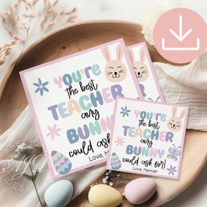 May include: Two printable cards with a pink background and pastel coloured text. The cards feature a bunny and say "You're the best teacher any bunny could ask for!"