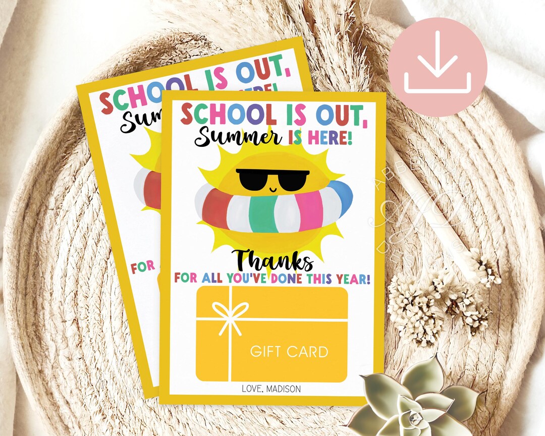 Printable End of Year Teacher Gift Card Holder, School is Out Summer is ...