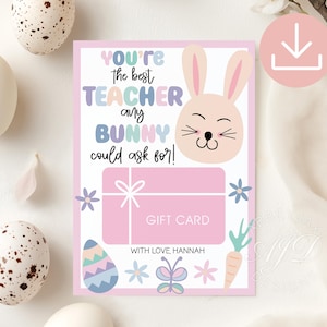 May include: Pink and white printable gift card with a bunny illustration and the text "You're the best teacher any bunny could ask for!"  The card also includes a gift card section with the text "Gift Card" and "With love, Hannah".