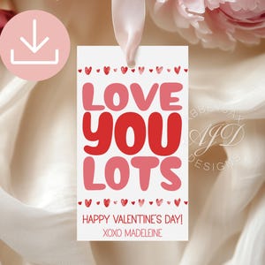 Printable Valentine Gift Tag, Love You Lots, Happy Valentine's Day Tag, Editable Valentines Day Tags, Valentine School Tags, Coworker Gifts
