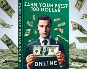Gagnez vos premiers 100 dollars en ligne,DPP,Comment gagner 100 dollars en ligne,Revenu passif,Guide ultime pour gagner 100 dollars en ligne,DPP