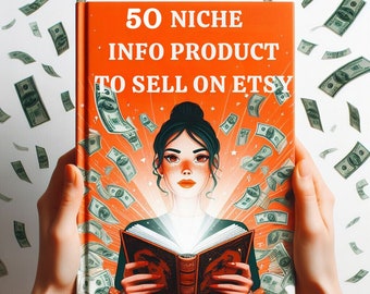 50 niche-informatieproducten om op Etsy te verkopen, 50 nicheproductideeën om op Etsy te verkopen, ultieme gids voor het verkopen van nicheproducten op Etsy, Etsy-gids