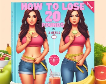 How To Lose 20 Pounds In 3 Weeks Without Exercise,PLR,Ultimate Guide For Losing Weight,How to Burn Fat,How to Lose Belly Fat,Weight Loss PLR