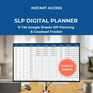May include: A digital planner for speech-language pathologists displayed on a computer monitor. The screen shows a Google Sheets interface with columns for grade, service minutes, IEP date, status, primary goal, and notes. Text reads INSTANT ACCESS SLP DIGITAL PLANNER 9-Tab Google Sheets IEP Planning & Caseload Tracker.