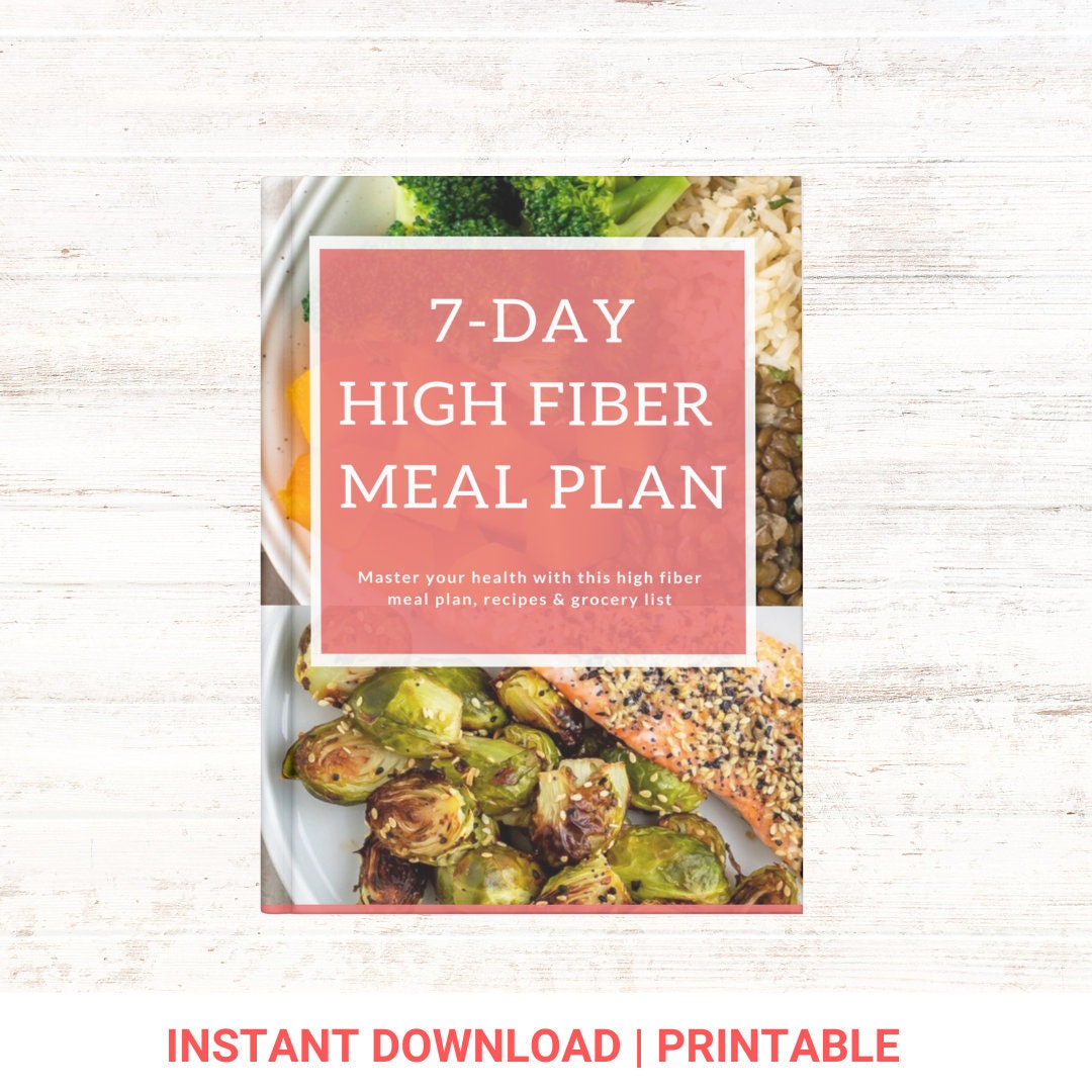 High Fiber Meals 7-day High Fiber Meal Plan, Boost Your Nutrition With