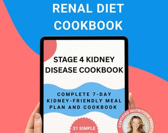 Renal Diet Cookbook: Stage 4 CKD Recipes & 7 Day Meal Plan (PDF)
