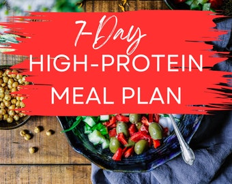 High Protein Meal Plan, High Protein Recipes, 7-Day Easy Meal Plan, High Protein Meals, Healthy Weight Loss, Healthy Meal Plan For Muscle