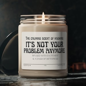 Leaving work gift for colleague, Gifted candle, new job gift, retirement candle, smells like its not your problem, funny work leaving gift