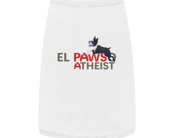 El Paso Atheïst Boston Terrier Pet Tank Top Dog T-shirt