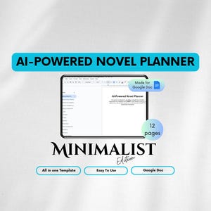 Puede incluir: Una pantalla digital que muestra una plantilla de Google Doc para un planificador de novelas impulsado por IA. La plantilla se titula "AI-Powered Novel Planner" y tiene 12 páginas. La plantilla está etiquetada como "Minimalist Edition" y se describe como "Todo en una plantilla, Fácil de usar, Google Doc".