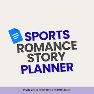 May include: A digital graphic featuring a blue document icon next to the text SPORTS ROMANCE STORY PLANNER in blue and dark grey, with the additional text PLAN YOUR NEXT SPORTS ROMANCE displayed in a light purple bar at the bottom of the image.