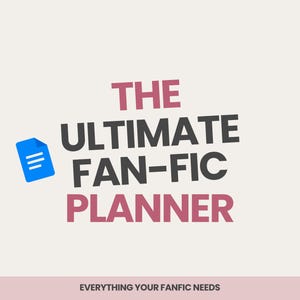 Puede incluir: Un gráfico digital que muestra el texto THE ULTIMATE FAN-FIC PLANNER en letras de color gris oscuro y rojo apagado, acompañado de un icono de documento azul. Debajo, el texto EVERYTHING YOUR FANFIC NEEDS sobre un fondo rosa claro.