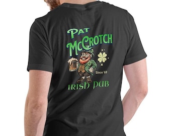 PAT McCROTCH Pub 2 Sided T-shirt, Saint Patrick's Day Drinking Party Pub Shirt, Irish Pub Shirt St Patrick's Day Hoodie, Shamrock Sweatshirt