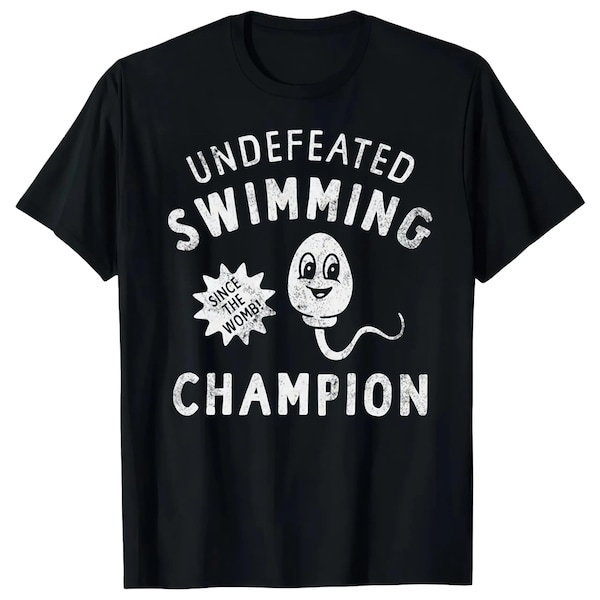 Undefeated Swimming Champion Since The Womb T-Shirt, Funny Swimmer Humor
