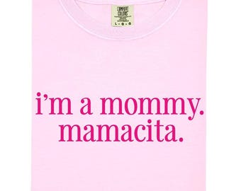 I'm A Mommy Mamacita Sweatshirt, Mamacita Shirt, I’m A Mommy Shirt, I’m A Mom Hoodie, Gift For Mom, Pregnancy Reveal Shirt, Mom To Be Shirt