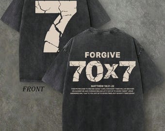 Forgive 70x7 Shirt, Christian Faith Hoodie, Jesus Bible Verse Sweatshirt, Religious Gift Tee, Comfort Colors Faith Shirt