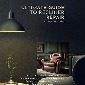 Ultimate Guide to Recliner Repair PDF - DIY Recliner Fixes & Maintenance Tips - Recliner Repair, How to Repair a Recliner, Fix a Recliner