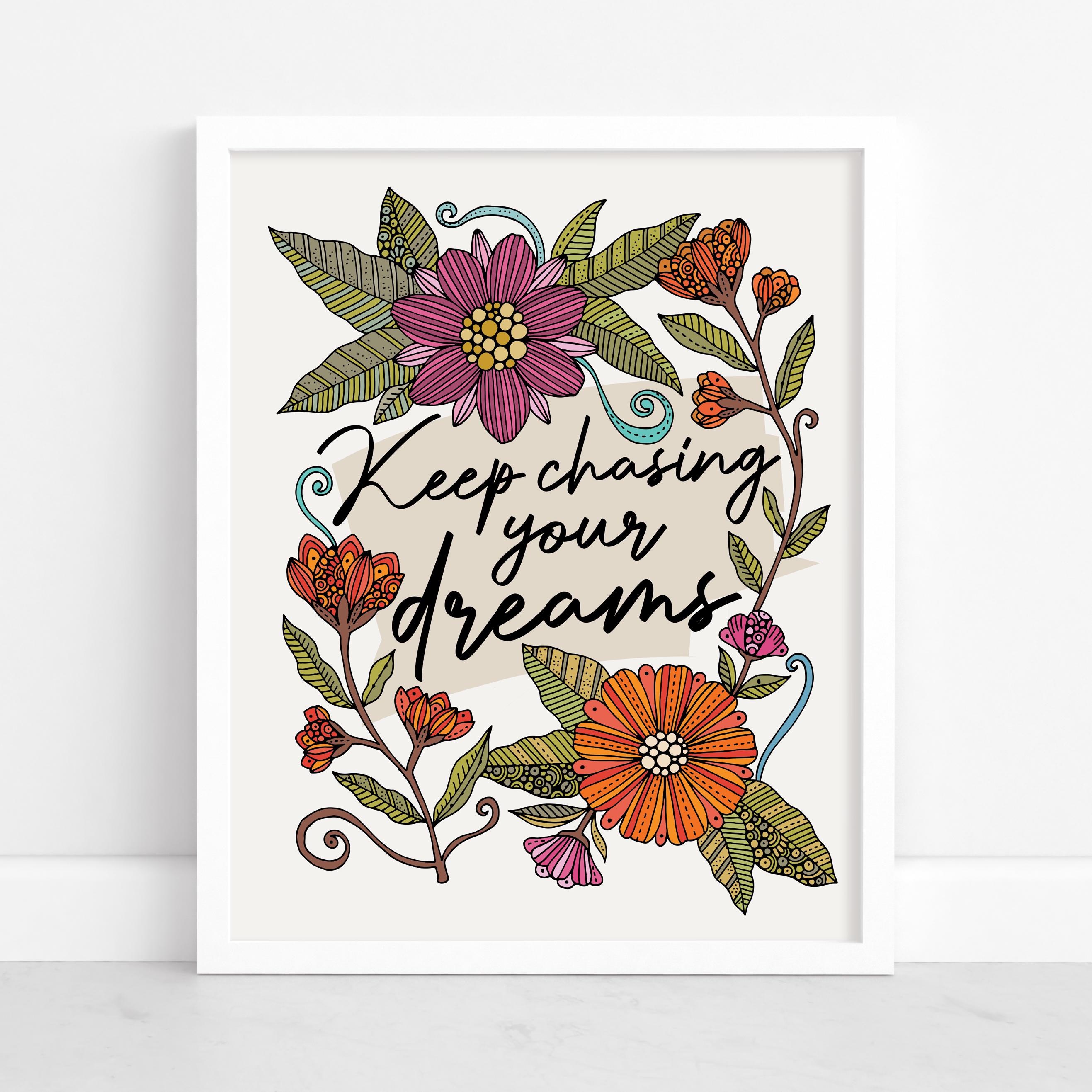 Keep Chasing Your Dreams, Art Print - Motivational Floral Decor - Etsy