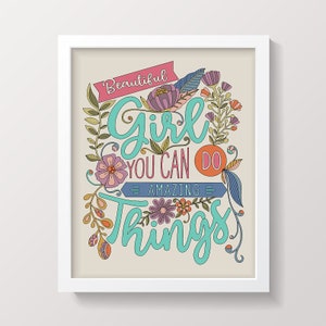 Beautiful girl, you can do amazing things, Strong Women, inspirational print, inspirational quote, Strong, Brilliant, home decor