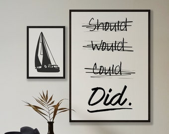 Should. Did. Inspiring Quote Print, Poster, Quote Posters, Quote Wall Art, Quote Art, Black and White, Quote Printable, Printable Wall Art