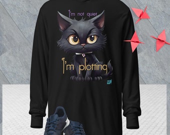 I'm not quiet - I'm plotting || Hooded long-sleeve tee