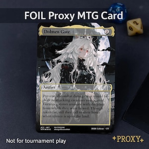 May include: A foil proxy MTG card featuring a fantasy illustration of a character with long white hair and red eyes, set against a moonlit background. The card is labeled "Dolmen Gate" and marked as an artifact. Text at the bottom reads "Not for tournament play."