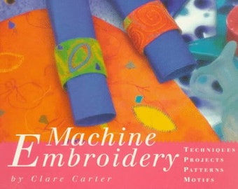 Machine Embroidery (The Potter Needlework Library) Paperback by Clare Carter - Used Book in Great Condition