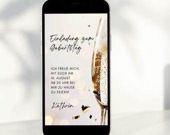 May include: A smartphone screen displaying a birthday invitation with a glass of champagne and gold confetti. The invitation reads "Einladung zum Geburtstag" and includes details about the date, time, and location of the party. The text also says "Ich freue mich, mit euch am 16. August ab 20 Uhr bei mir zu Hause zu feiern!" and is signed "Kathrin".