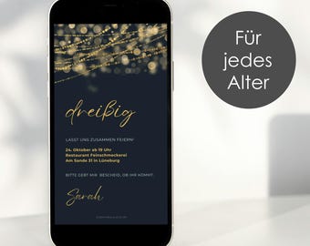 May include: A black and gold digital invitation for a 30th birthday party. The invitation features a dark blue background with gold lights and the text "dreißig" in gold lettering. The text reads "Lasst uns zusammen feiern!" (Let's celebrate together!) and includes the date, time, location, and a request to RSVP. The invitation is signed "Sarah".