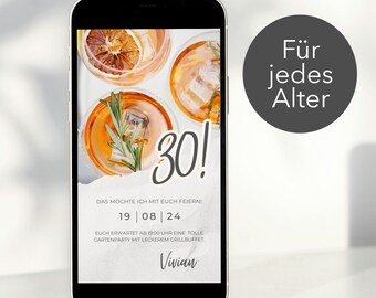 May include: A smartphone screen displaying a birthday party invitation with a photo of three glasses of orange juice with ice and rosemary sprigs. The text on the screen reads "30! Das möchte ich mit euch feiern! 19 | 08 | 24 Euch erwartet ab 19:00 Uhr eine tolle Gartenparty mit leckerem Grillbuffet. Vivian". The text on the circle overlay reads "Für jedes Alter".