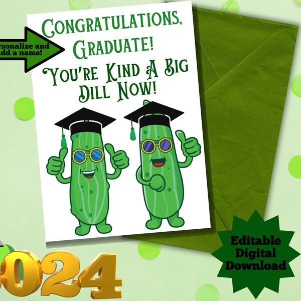 Big Dill Graduation Card, Personalize and print, Funny, Punny Cards, grad party, dad jokes, gift idea, pickle lover, graduation gift idea