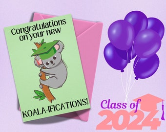 Koala-ifications Graduation Card, Punny Card, Perfect funny card for all graduations