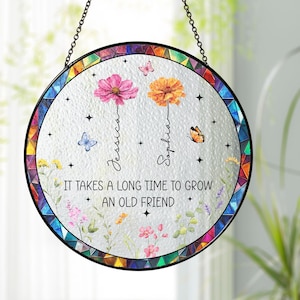 Best Friends Stained Glass,It Takes A Long Time To Grow An Old Friend,Soul Sisters Sun Catcher,Friendship Window Decor,Besties Birthday Gift